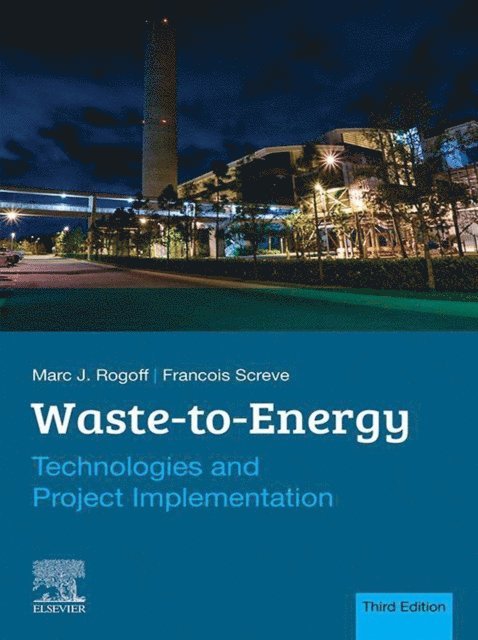 Francois Screve, Marc J. Rogoff - Waste-to-Energy, E-bok