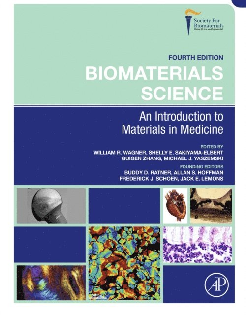 Guigen Zhang, Shelly Sakiyama-Elbert, William R Wagner - Biomaterials Science, E-bok