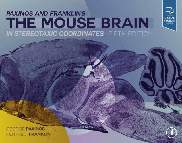 Keith B.J. Franklin, George Paxinos - Paxinos and Franklin's the Mouse Brain in Stereotaxic Coordinates, E-bok