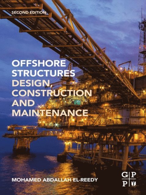Mohamed A. El-Reedy - Offshore Structures, E-bok