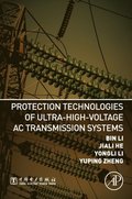 Protection Technologies of Ultra-High-Voltage AC Transmission Systems