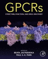Beata Jastrzebska, Paul S.-H. Park - GPCRs, Häftad