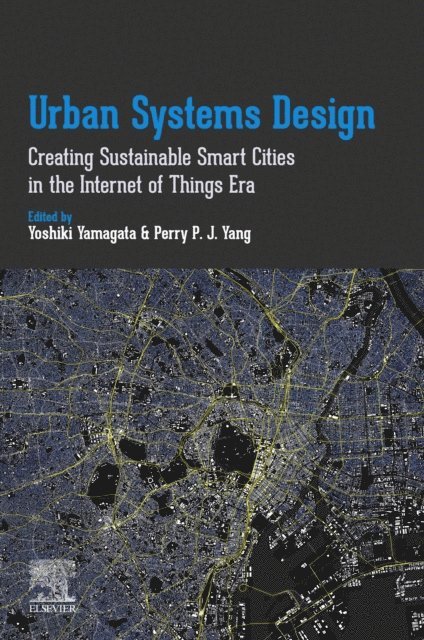 Perry P. J. Yang, Yoshiki Yamagata - Urban Systems Design, E-bok