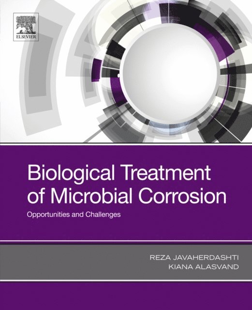 Kiana Alasvand, Reza Javaherdashti - Biological Treatment of Microbial Corrosion, E-bok