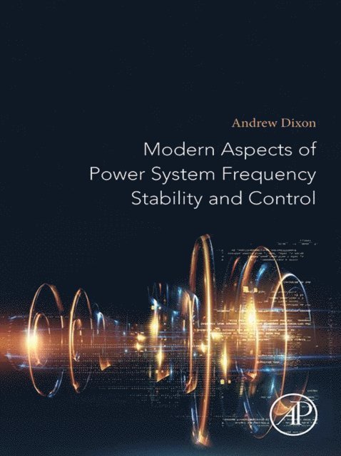 Andrew Dixon - Modern Aspects of Power System Frequency Stability and Control, E-bok