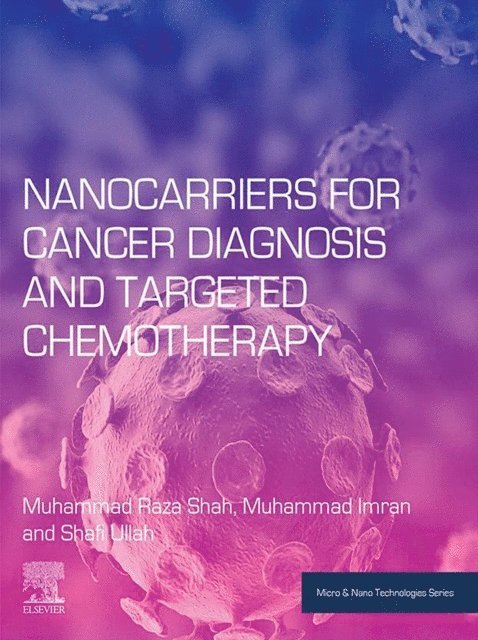 Shafi Ullah, Muhammad Imran, Muhammad Raza Shah - Nanocarriers for Cancer Diagnosis and Targeted Chemotherapy, E-bok