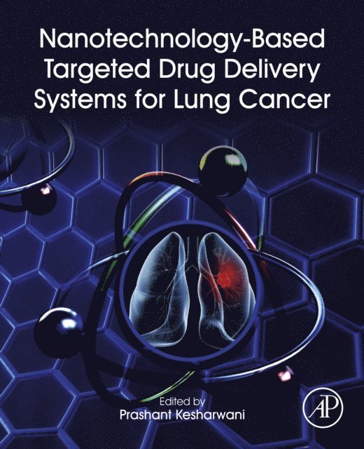 Prashant Kesharwani - Nanotechnology-Based Targeted Drug Delivery Systems for Lung Cancer, E-bok