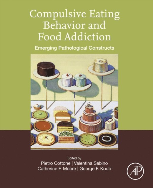 George F. Koob, Valentina Sabino, Catherine F Moore, Pietro Cottone - Compulsive Eating Behavior and Food Addiction, E-bok