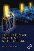 Krzysztof Jan Siczek - Next-generation Batteries with Sulfur Cathodes, Häftad. Tillgänglighet: Lägg i varukorg