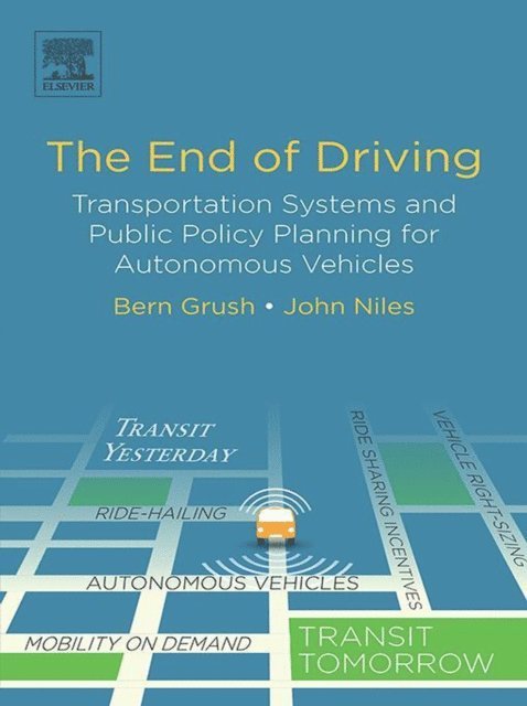 John Niles, Bern Grush - End of Driving, E-bok