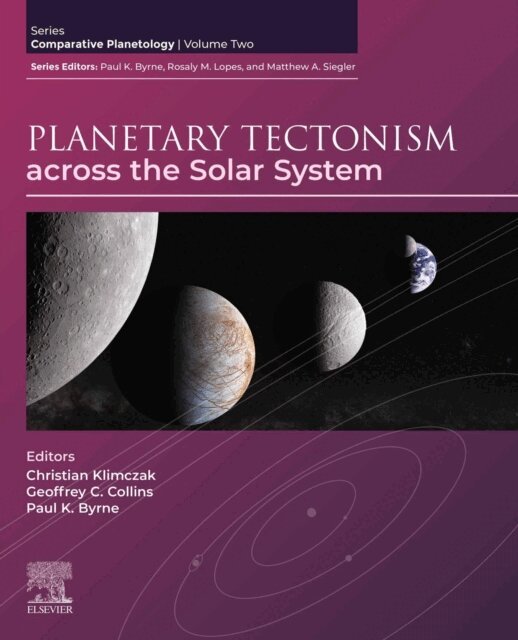 Paul K. Byrne, Geoffrey C. Collins, Christian Klimczak - Planetary Tectonism across the Solar System, E-bok