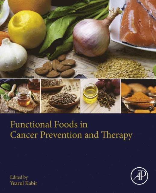 Yearul Kabir - Functional Foods in Cancer Prevention and Therapy, E-bok