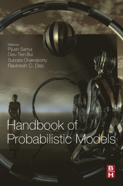 Ravinesh Deo, Subrata Chakraborty, Dieu Tien Bui, Pijush Samui - Handbook of Probabilistic Models, E-bok