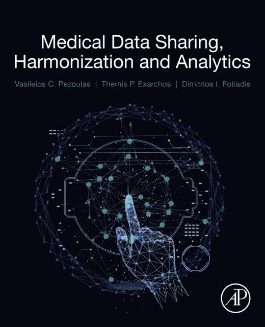 Dimitrios I Fotiadis, Themis Exarchos, Vasileios Pezoulas - Medical Data Sharing, Harmonization and Analytics, E-bok