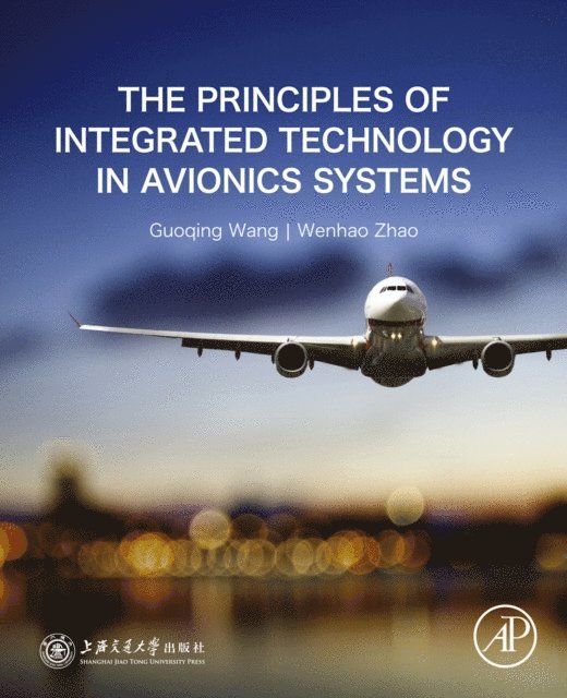 Wenhao Zhao, Guoqing Wang - Principles of Integrated Technology in Avionics Systems, E-bok. Tillgänglighet: Lägg i varukorg