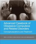 Advanced Casebook of Obsessive-Compulsive and Related Disorders