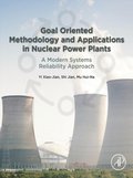 Goal Oriented Methodology and Applications in Nuclear Power Plants
