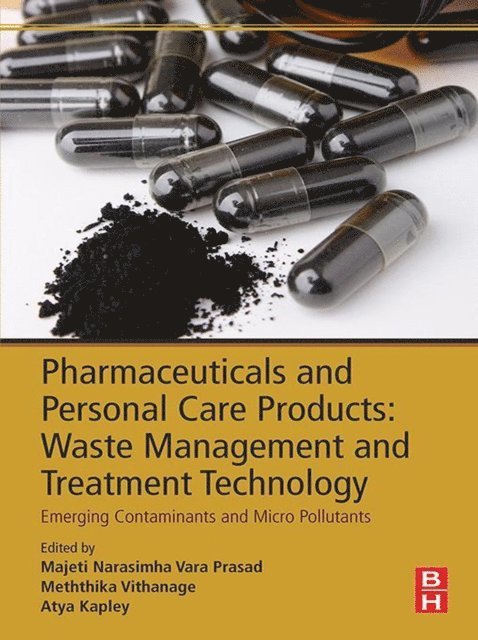Majeti Narasimha Vara Prasad, Atya Kapley, Meththika Vithanage - Pharmaceuticals and Personal Care Products: Waste Management and Treatment Technology, E-bok