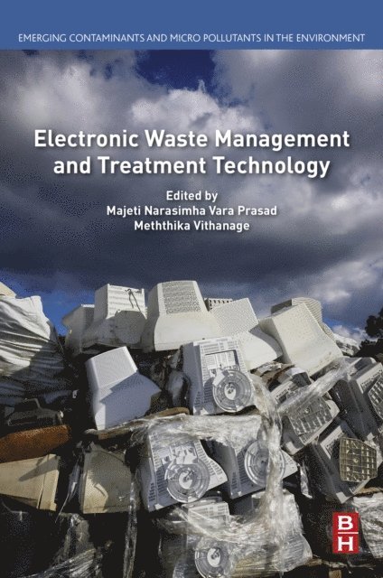 Meththika Vithanage, Majeti Narasimha Vara Prasad - Electronic Waste Management and Treatment Technology, E-bok