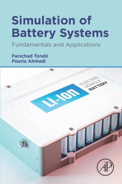 Pouria Ahmadi, Farschad Torabi - Simulation of Battery Systems, E-bok