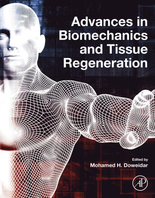 Mohamed H. Doweidar - Advances in Biomechanics and Tissue Regeneration, E-bok