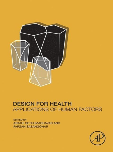 Farzan Sasangohar, Arathi Sethumadhavan - Design for Health, E-bok