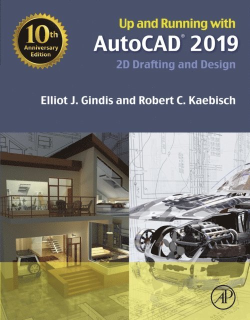 Robert C. Kaebisch, Elliot J. Gindis - Up and Running with AutoCAD 2019, E-bok. Tillgänglighet: Lägg i varukorg
