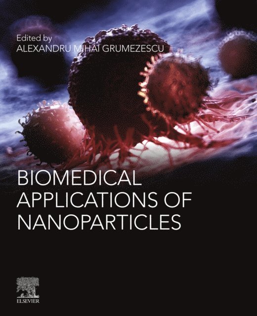 Alexandru Mihai Grumezescu - Biomedical Applications of Nanoparticles, E-bok