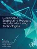 Sustainable Engineering Products and Manufacturing Technologies