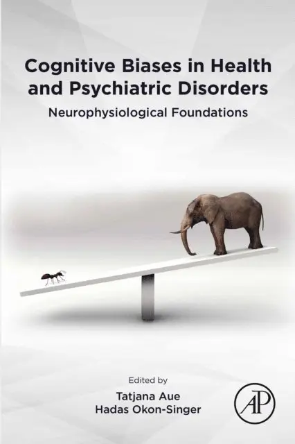 Hadas Okon-Singer, Tatjana Aue - Cognitive Biases in Health and Psychiatric Disorders, E-bok. Tillgänglighet: Lägg i varukorg