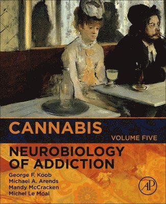 Michel Le Moal, Mandy L McCracken, Michael A. Arends, George F. Koob - Cannabis, E-bok