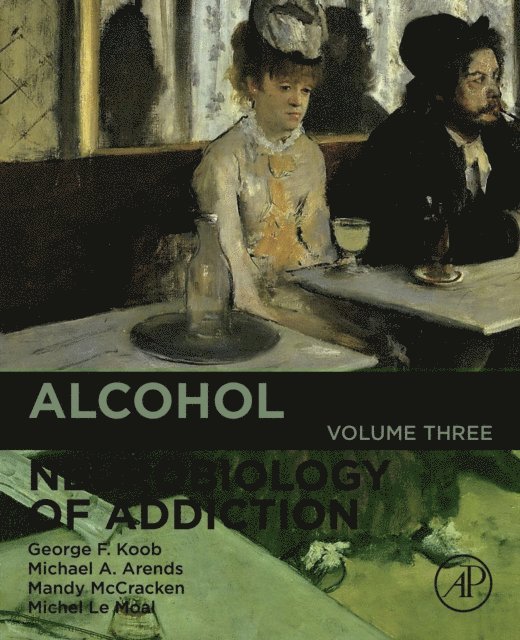 Michel Le Moal, Mandy L McCracken, Michael A. Arends, George F. Koob - Alcohol, E-bok