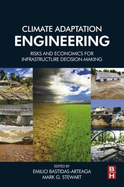Mark G. Stewart, Emilio Bastidas-Arteaga - Climate Adaptation Engineering, E-bok