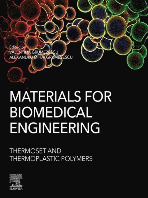 Alexandru Grumezescu, Valentina Grumezescu - Materials for Biomedical Engineering: Thermoset and Thermoplastic Polymers, E-bok