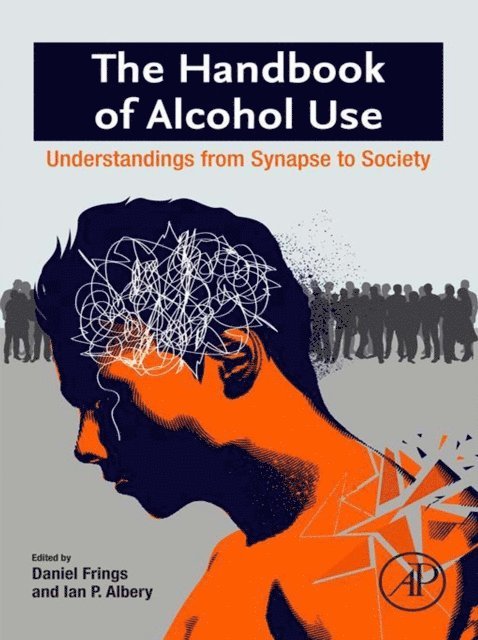 Ian P. Albery, Daniel Frings - Handbook of Alcohol Use, E-bok