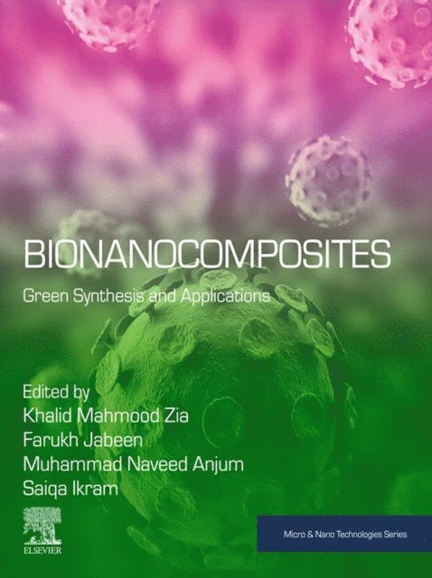 Saiqa Ikram, Muhammad Naveed Anjum, Farukh Jabeen, Khalid Mahmood Zia - Bionanocomposites, E-bok