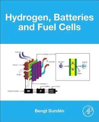 Bengt Sund�n - Hydrogen, Batteries and Fuel Cells, Häftad