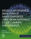 Molecular Dynamics Simulation of Nanocomposites using BIOVIA Materials Studio, Lammps and Gromacs