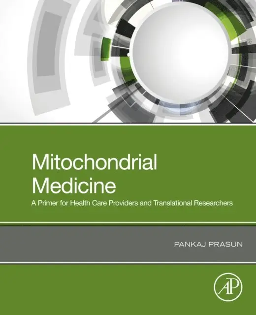 Pankaj Prasun - Mitochondrial Medicine, E-bok. Tillgänglighet: Lägg i varukorg