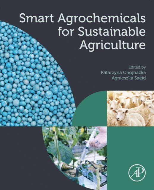 Agnieszka Saeid, Katarzyna Chojnacka - Smart Agrochemicals for Sustainable Agriculture, E-bok