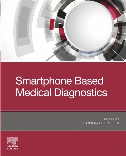 Jeong-Yeol Yoon - Smartphone Based Medical Diagnostics, E-bok. Tillgänglighet: Lägg i varukorg