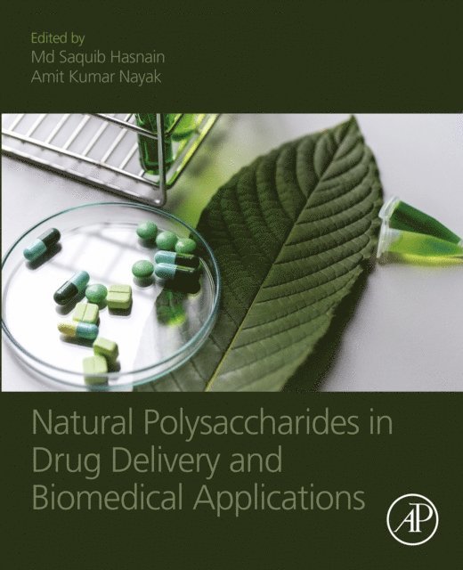 Amit Kumar Nayak, Md Saquib Hasnain - Natural Polysaccharides in Drug Delivery and Biomedical Applications, E-bok