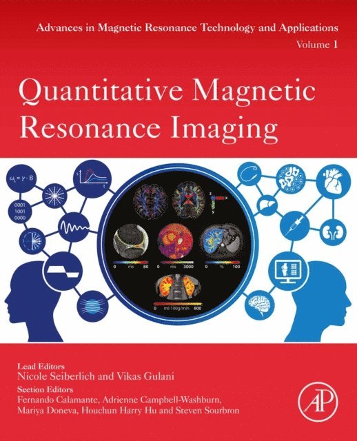 Houchun Harry Hu, Fernando Calamante, Mariya Ivanova Doneva, Steven Sourbron, Adrienne Campbell-Washburn, Vikas Gulani, Nicole Seiberlich - Quantitative Magnetic Resonance Imaging, E-bok