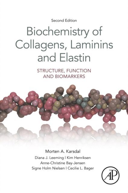 Morten Karsdal - Biochemistry of Collagens, Laminins and Elastin, E-bok