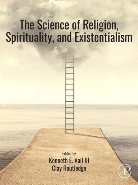 Clay Routledge, Kenneth E. Vail III - Science of Religion, Spirituality, and Existentialism, E-bok