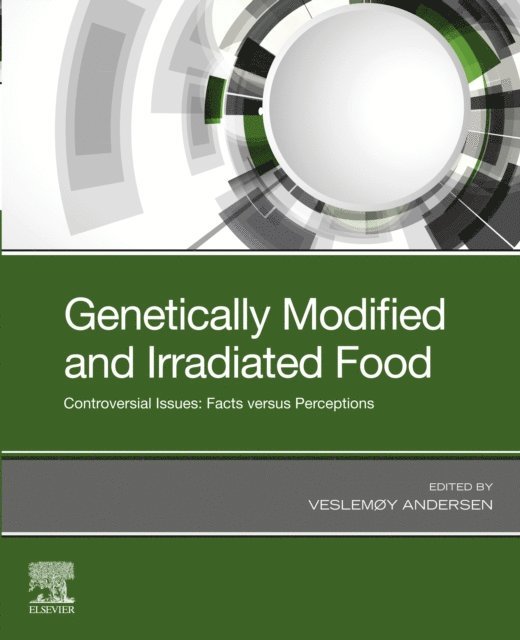 Veslemoy Andersen - Genetically Modified and Irradiated Food, E-bok