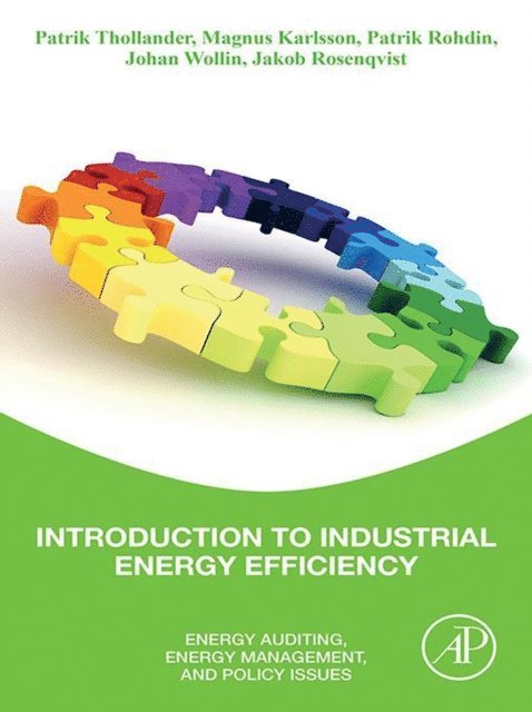 Jakob Rosenqvist, Johan Wollin, Patrik Rohdin, Magnus Karlsson, Patrik Thollander - Introduction to Industrial Energy Efficiency, E-bok