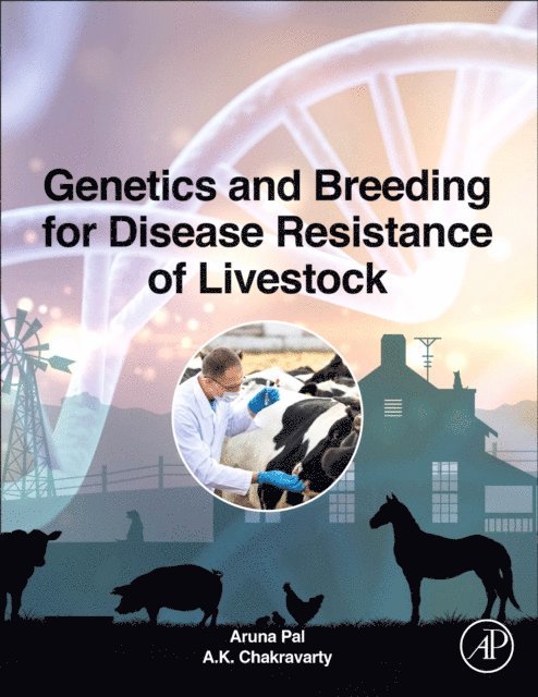 A. K. Chakravarty, Aruna Pal - Genetics and Breeding for Disease Resistance of Livestock, E-bok