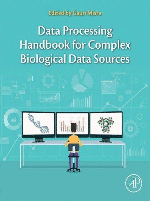 Gauri Misra - Data Processing Handbook for Complex Biological Data Sources, E-bok