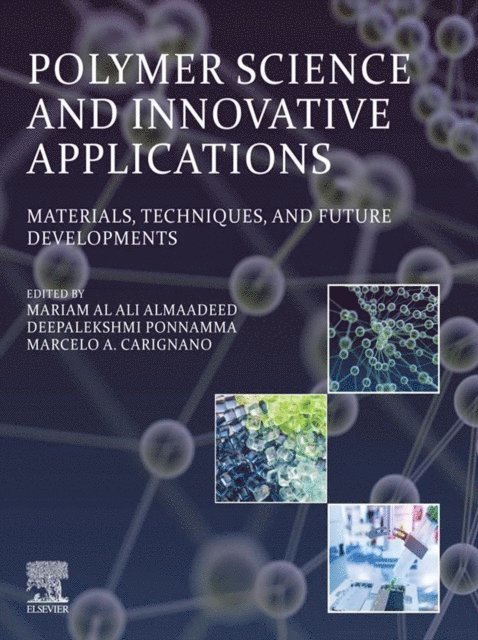Marcelo A. Carignano, Deepalekshmi Ponnamma, Mariam Al Ali AlMaadeed - Polymer Science and Innovative Applications, E-bok